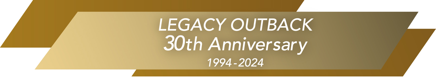 LEGACY OUTBACK 30th Anniversary 1994-2024